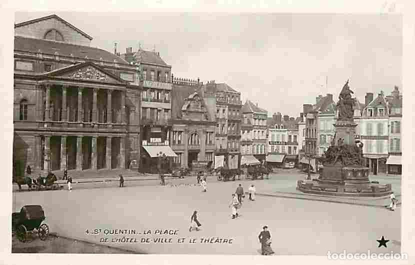 Cartes Postales: France - 02 - Saint Quentin - La Place de l'Hotel de Ville et le Th&eacute;atre - Anim&eacute;e - Cal&egrave;che - CPA -