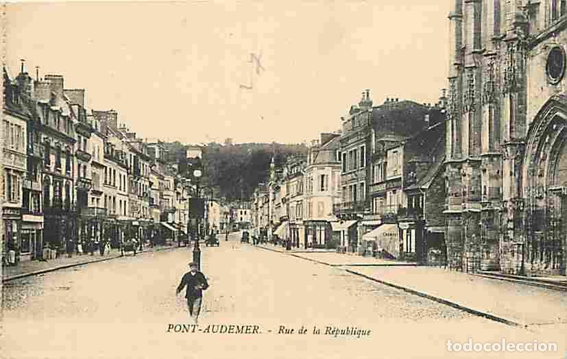 Cartoline: France - 27 - Pont-Audemer - Rue de la R&eacute;publique - Anim&eacute;e - CPA - Voir Scans Recto-Verso