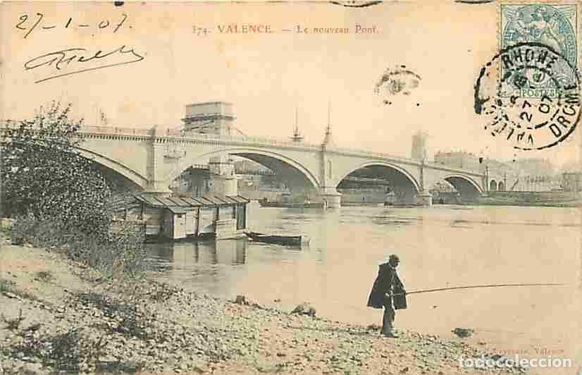 Cartoline: France - 26 - Valence - Le Nouveau Pont - Anim&eacute;e - Pecheur &agrave; la ligne - Oblit&eacute;ration ronde de 1907 -