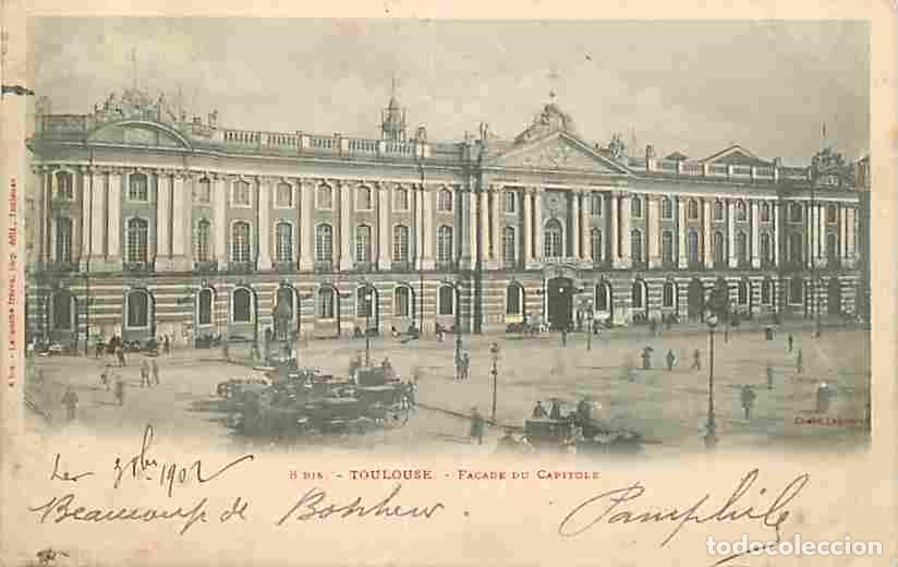 Cartoline: France - 31 - Toulouse - Fa&ccedil;ade du Capitole - Anim&eacute;e - Pr&eacute;curseur - Oblit&eacute;ration ronde de 1902 - CPA