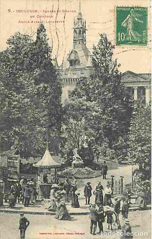 Cartoline: France - 31 - Toulouse - Square et Donjon du Capitole - Angle Alsace-Lafayette - Anim&eacute;e - Oblit&eacute;rati