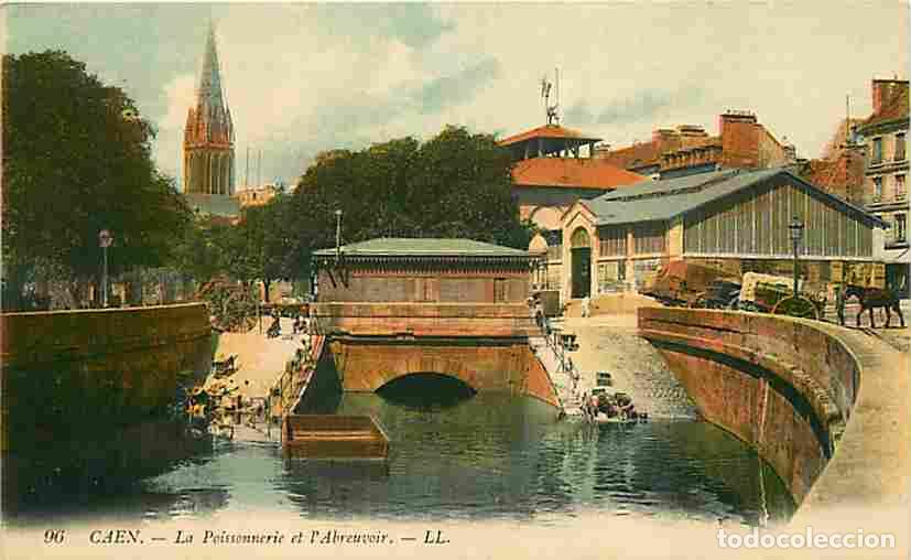 Postales: France - 14 - Caen - La Poissonnerie et l'Abreuvoir - Anim&eacute;e - Coloris&eacute;e - Correspondance - Voyag&eacute;e