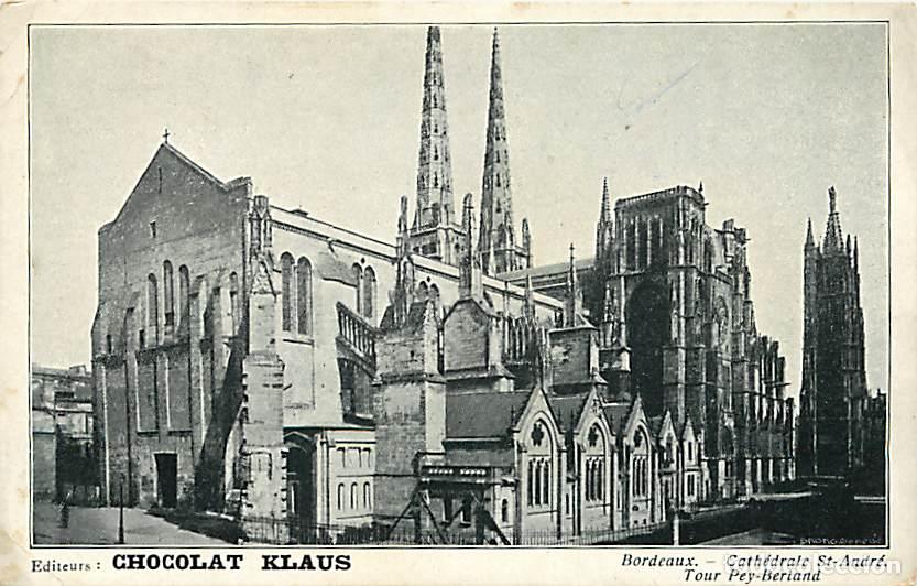 Postales: France - 33 - Bordeaux - Cath&eacute;drale Saint Andr&eacute; - Publicit&eacute; Chocolat Klaus - Etat pli visible - CPA