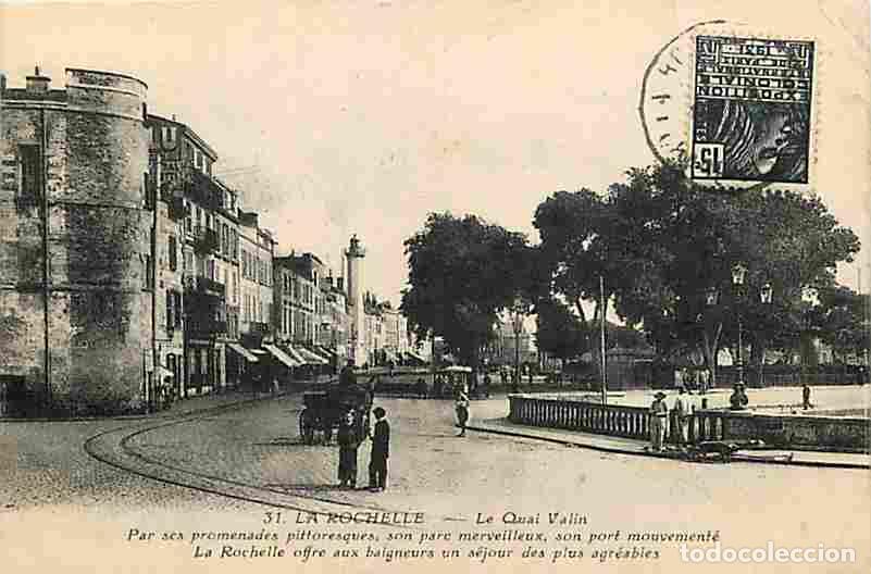 Postales: France - 17 - La Rochelle - Le Quai Valin - Anim&eacute;e - Voyag&eacute;e en 1931 - CPA - Voir Scans Recto-Verso