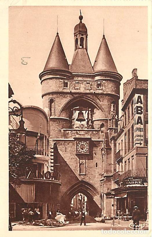 Postales: France - 33 - Bordeaux - Tour de la Grosse Cloche - Ancien Beffroi - Anim&eacute;e - Etat l&eacute;ger pli visible