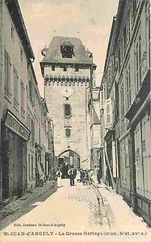 Postales: France - 17 - Saint Jean d'Angely - La Grosse Horloge - Anim&eacute;e - Voyag&eacute;e en 1917 - CPA - Voir Scans