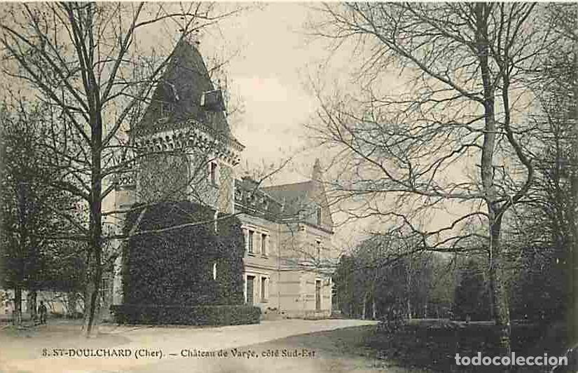 Postales: France - 18 - Saint Doulchard - Ch&acirc;teau du Varve - Cot&eacute; Sud Est - CPA - Voir Scans Recto-Verso