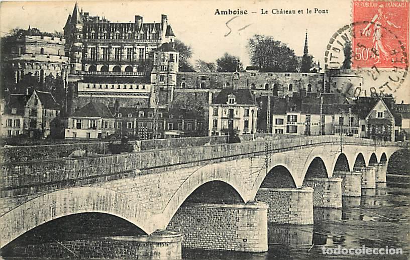 Cartes Postales: France - 37 - Amboise - Le Ch&acirc;teau et le Pont - Oblit&eacute;ration ronde de 1927 - CPA - Voir Scans Recto-