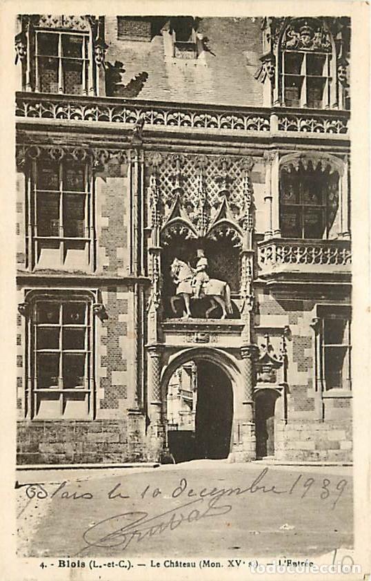 Postais: France - 41 - Blois - Le Ch&acirc;teau - L'entr&eacute;e - Correspondance - Voyag&eacute;e en 1939 - CPA - Voir Scans Re