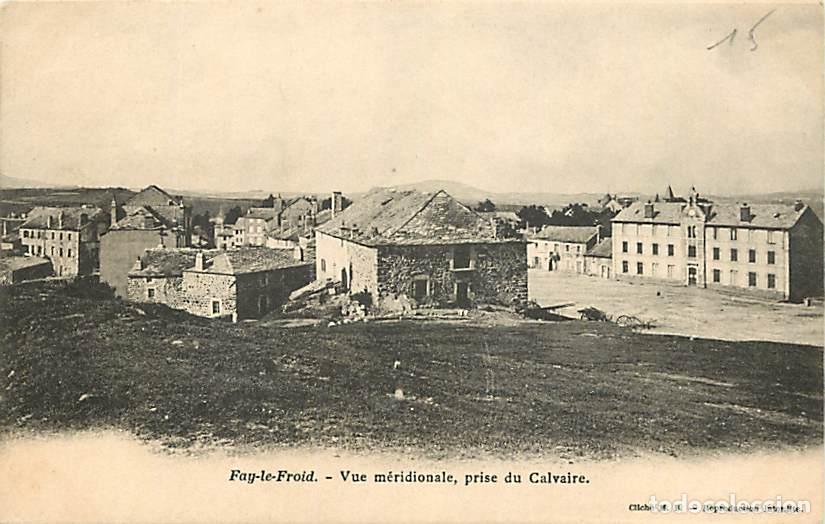 Postais: France - 43 - Fay le Froid - Vue m&eacute;ridionale, prise du Calvaire - Pr&eacute;curseur - CPA - Voir Scans Rect