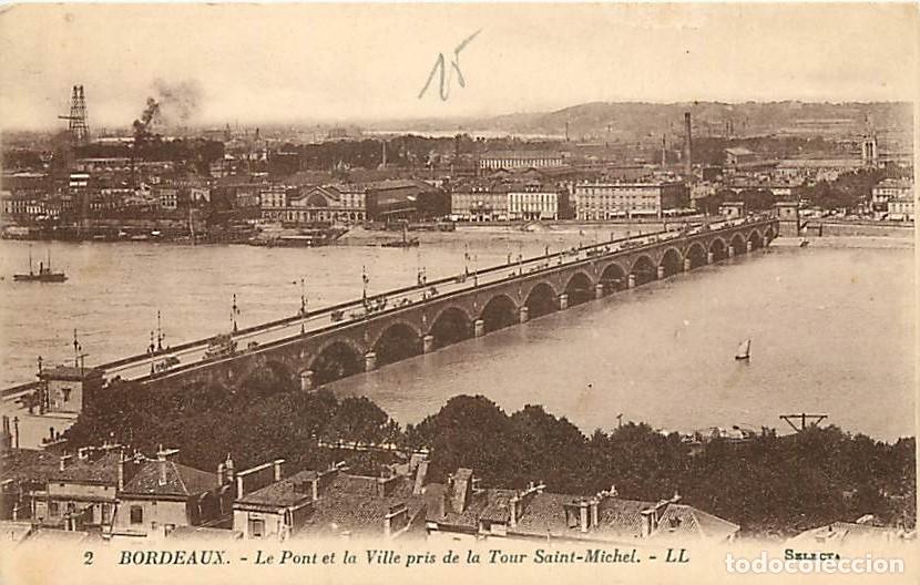 Postales: France - 33 - Bordeaux - Le Pont et la Ville pris de la Tour Saint-Michel - CPA - Voir Scans Recto-V