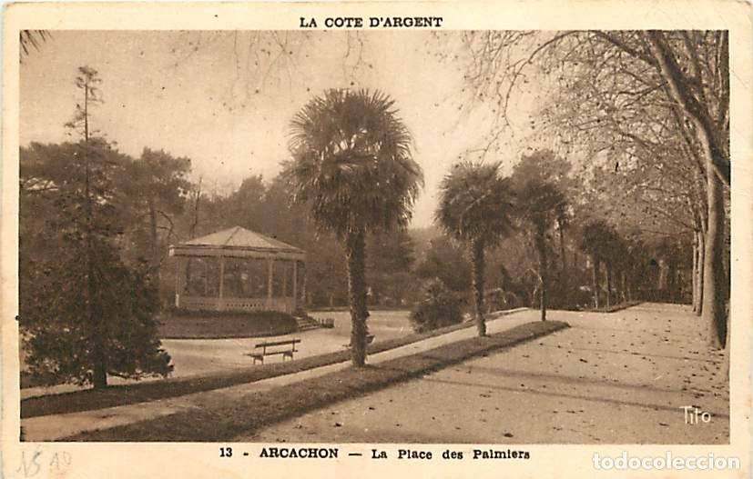 Cartoline: France - 33 - Arcachon - La Place des Palmiers - Correspondance - Oblit&eacute;ration ronde de 1958 - CPA -