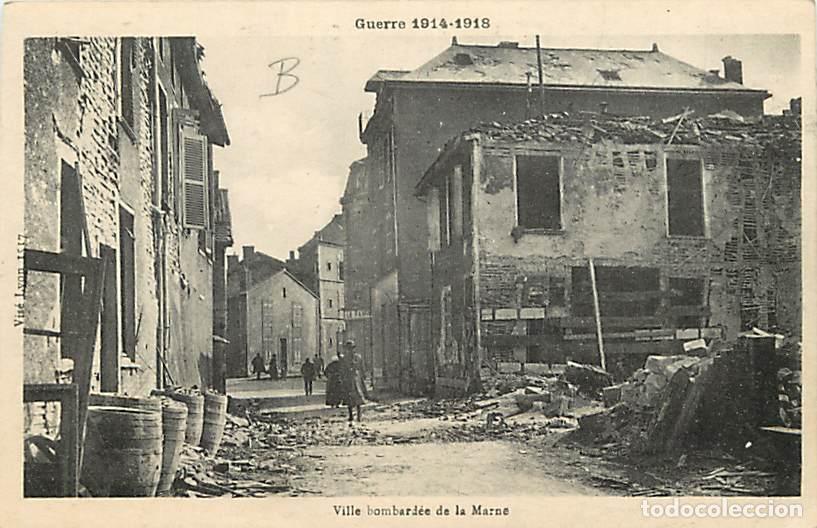 Postales: France - 51 - Marne - Guerre 1914-1918 - Ville bombatd&eacute;e de la Marne - Anim&eacute;e - Ruines - CPA - Voir