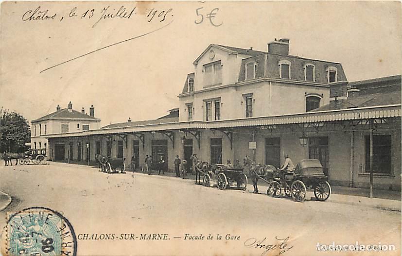 Postales: France - 51 - Chalons sur Marne - Fa&ccedil;ade de la Gare - Anim&eacute;e - Cal&egrave;ches - Oblit&eacute;ration ronde de 1905