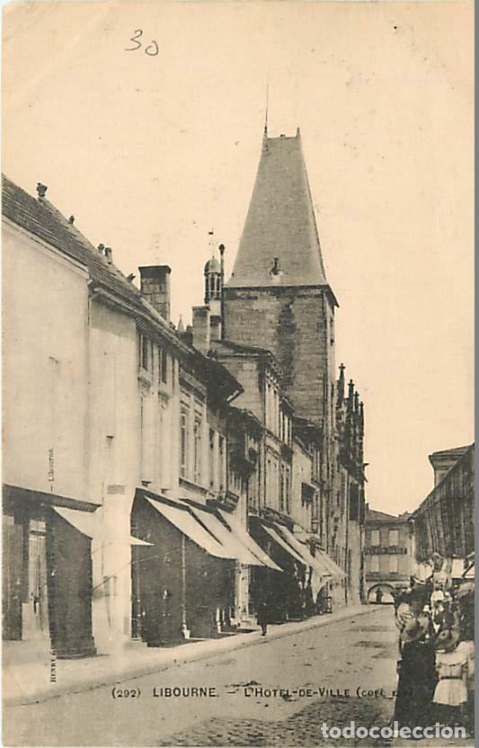 Postales: France - 33 - Libourne - L'Hotel de Ville - Anim&eacute;e - Pr&eacute;curseur - Etat l&eacute;ger pli visible - CPA - Voi