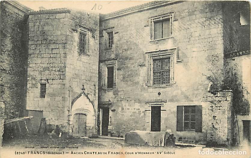 Postales: France - 33 - Francs - Ancien Ch&acirc;teau de Francs - Cour d'honneur - CPA - Voir Scans Recto-Verso