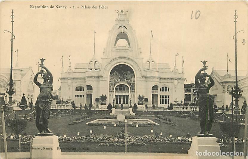 Postales: France - 54 - Nancy - Exposition de Nancy - Palais des F&ecirc;tes - CPA - Voir Scans Recto-Verso