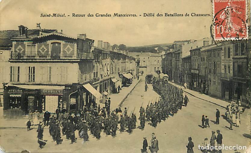 Postales: France - 55 - Saint Mihiel - Retour des Grandes Manoeuvres - D&eacute;fil&eacute; des Bataillons de Chasseurs - A