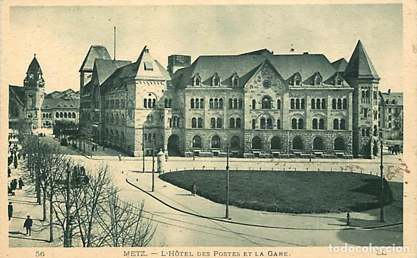 Postkarten: France - 57 - Metz - L'Hotel des Postes et la Gare - Anim&eacute;e - CPA - Voir Scans Recto-Verso
