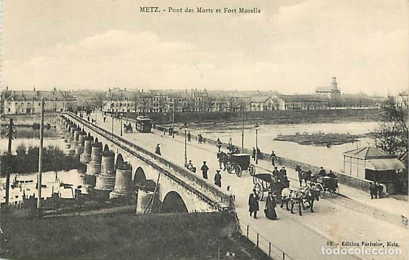 Postkarten: France - 57 - Metz - Pont des Morts et Fort Moselle - Anim&eacute;e - CPA - Voir Scans Recto-Verso