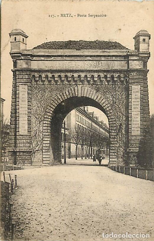 Postkarten: France - 57 - Metz - Porte Serpenoise - Voyag&eacute;e en 1924 - CPA - Voir Scans Recto-Verso