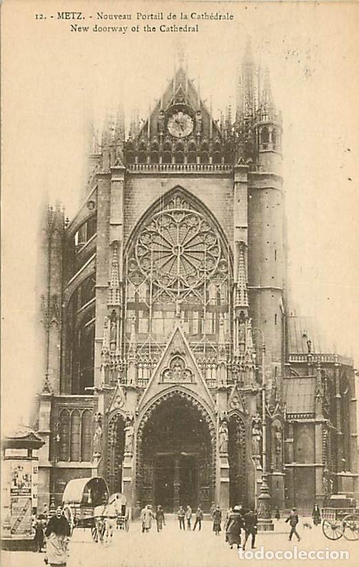 Cartoline: France - 57 - Metz - Nouveau Portail de la Cath&eacute;drale - Anim&eacute;e - CPA - Voir Scans Recto-Verso