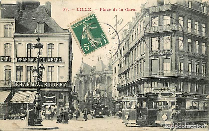 Cartoline: France - 59 - Lille - Place de la Gare - Anim&eacute;e - Tramway - Pharmacie Lobry - Caf&eacute; Bulens - Oblit&eacute;ra