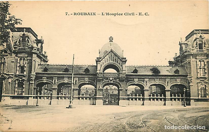 Postais: France - 59 - Roubaix - L'Hospice Civil - CPA - Voir Scans Recto-Verso