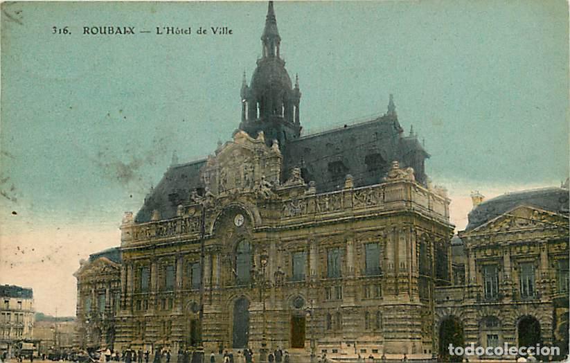 Cartes Postales: France - 59 - Roubaix - Hotel de Ville - Coloris&eacute;e - Correspondance - Oblit&eacute;ration ronde de 1922 - C