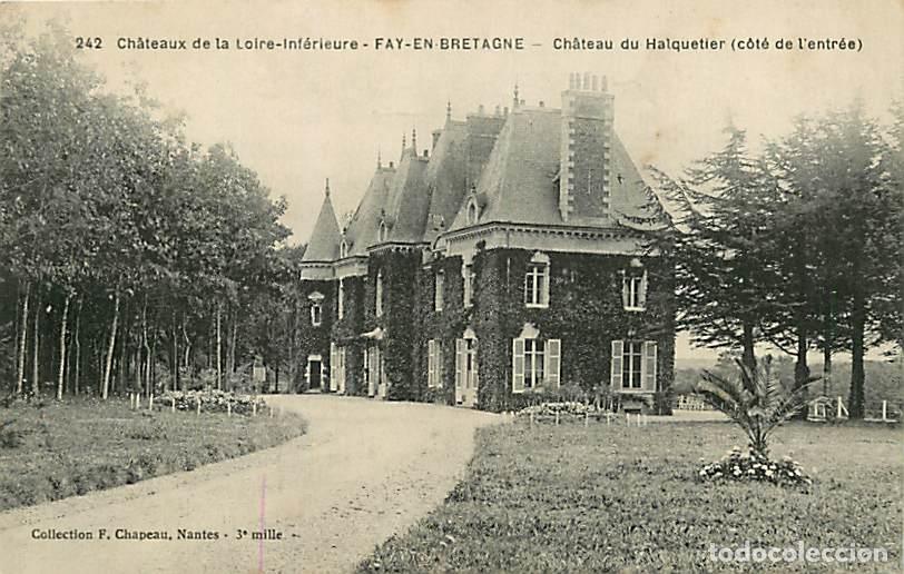 Postkarten: France - 44 - Fay en Bretagne - Ch&acirc;teau du Halquetier (c&ocirc;t&eacute; de l'entr&eacute;e) - CPA - Voir Scans Recto-Ve