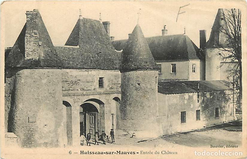 Postkarten: France - 45 - Huisseau sur Mauves - Entr&eacute;e du Ch&acirc;teau - Anim&eacute;e - CPA - Voir Scans Recto-Verso