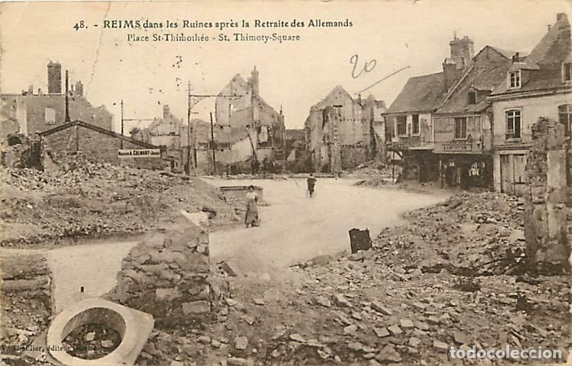 Postkarten: France - 51 - Reims - Guerre 1914-1918 - Dans les ruines apr&egrave;s la retraite des Allemands - Place St-