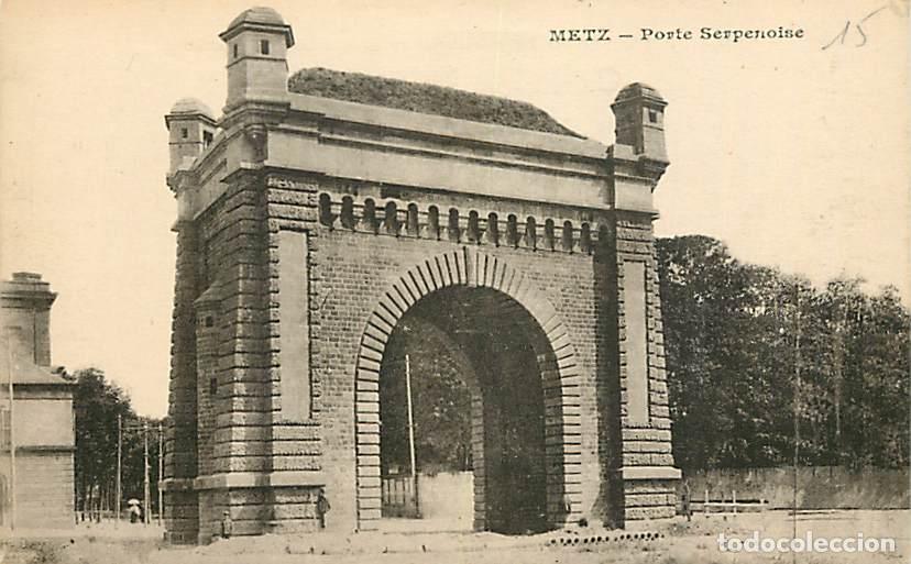 Cartes Postales: France - 57 - Metz - Porte Serpenoise - CPA - Voir Scans Recto-Verso