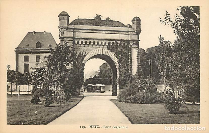 Cartes Postales: France - 57 - Metz - Porte Serpenoise - Anim&eacute;e - Tramway - CPA - Voir Scans Recto-Verso