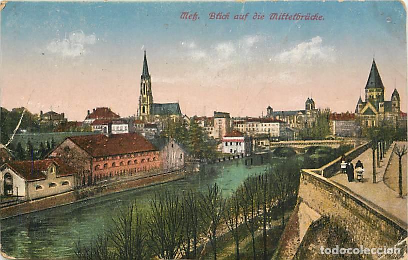 Postkarten: France - 57 - Metz - Blick auf die Mittelbrucke - Carte Allemande - Coloris&eacute;e - Etat pli visible - C