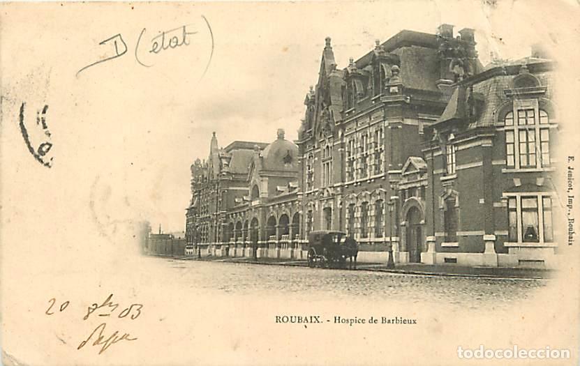 Cartes Postales: France - 59 - Roubaix - Hospice de Barbieux - Anim&eacute;e - Pr&eacute;curseur - Oblit&eacute;ration ronde de 1903 - Eta