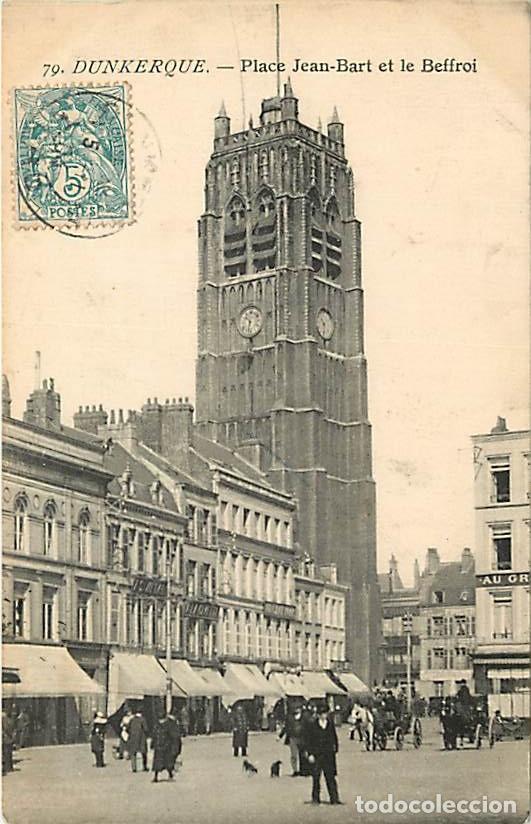 Cartes Postales: France - 59 - Dunkerque - Place Jean Bart et le Beffroi - Anim&eacute;e - Oblit&eacute;ration ronde de 1904 - CPA