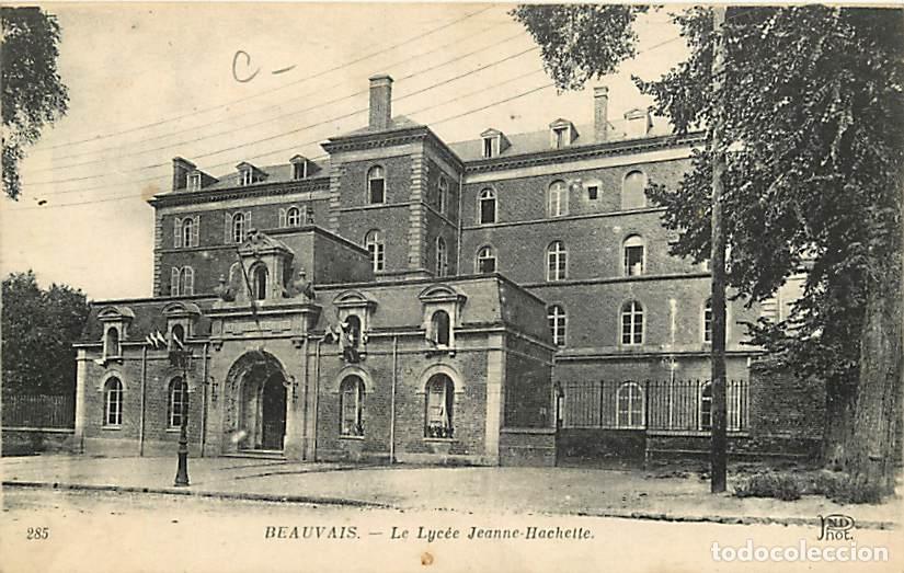 Cartes Postales: France - 60 - Beauvais - Le Lyc&eacute;e Jeanne-Hachette - Correspondance - CPA - Voir Scans Recto-Verso