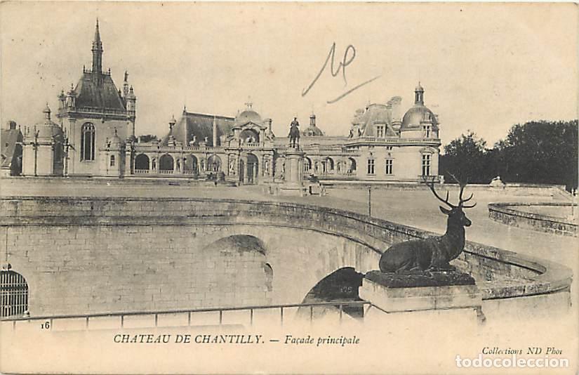 Cartes Postales: France - 60 - Chantilly - Le Ch&acirc;teau - Fa&ccedil;ade principale - CPA - Voir Scans Recto-Verso
