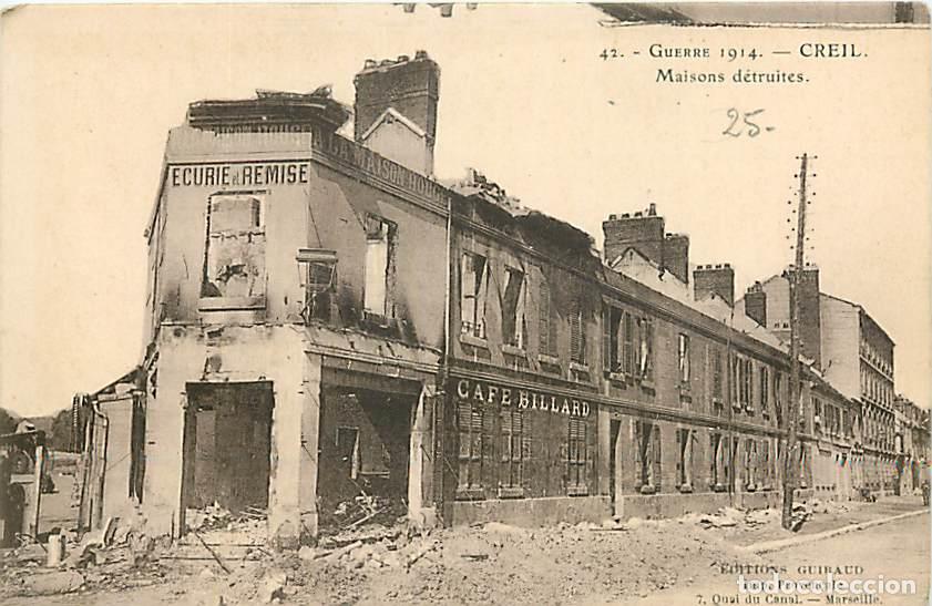 Cartes Postales: France - 60 - Creil - Guerre 1914-1918 - Maisons d&eacute;truites - CPA - Voir Scans Recto-Verso