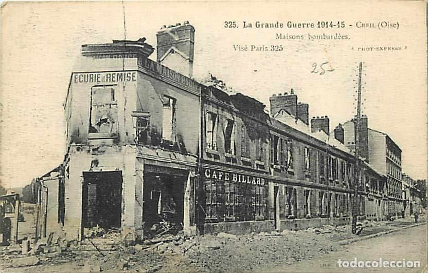 Cartes Postales: France - 60 - Creil - Guerre 1914-1918 - Maisons bombard&eacute;es - Ruines - CPA - Voir Scans Recto-Verso