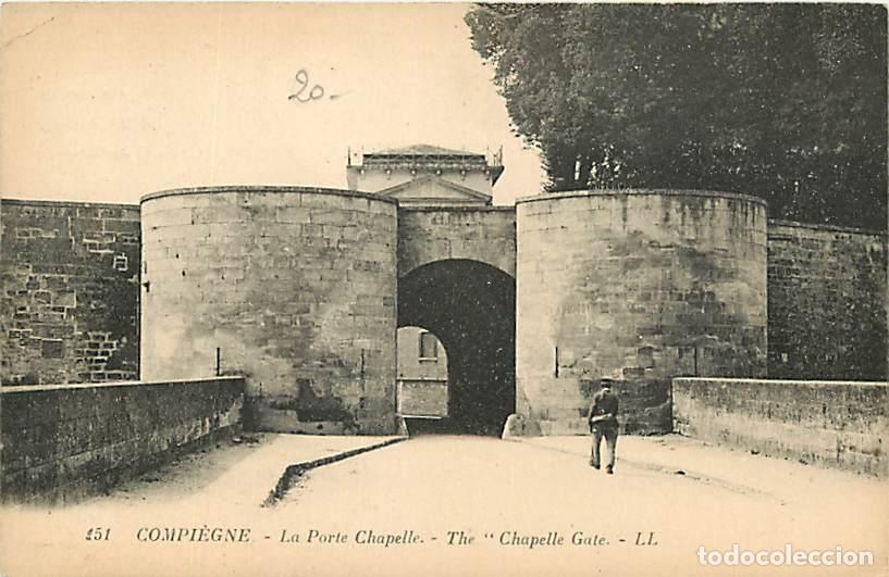 Cartes Postales: France - 60 - Compi&egrave;gne - La Porte Chapelle - Anim&eacute;e - CPA - Voir Scans Recto-Verso