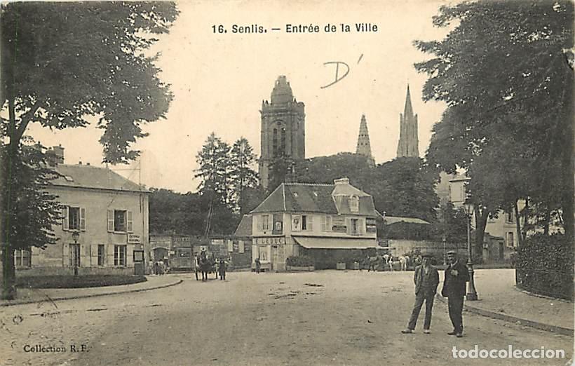 Postkarten: France - 60 - Senlis - Entr&eacute;e de la Ville - Anim&eacute;e - Oblit&eacute;ration ronde de 1908 - Etat pli visible e