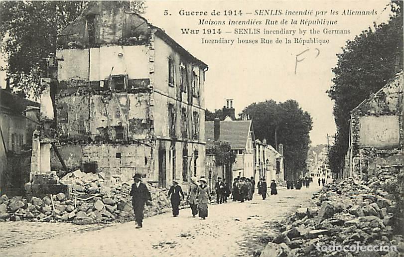 Postkarten: France - 60 - Senlis - Guerre 1914-1918 - Senlis incendi&eacute; par les Allemands - Maisons incendi&eacute;es Rue