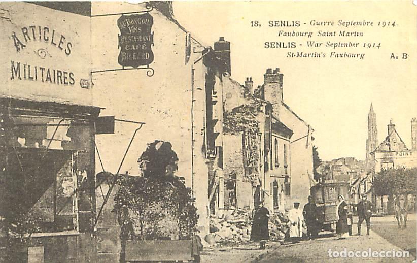 Postkarten: France - 60 - Senlis - Guerre 1914-1918 - Septembre 1914, Faubourg Saint Martin - Anim&eacute;e - Carte Neu