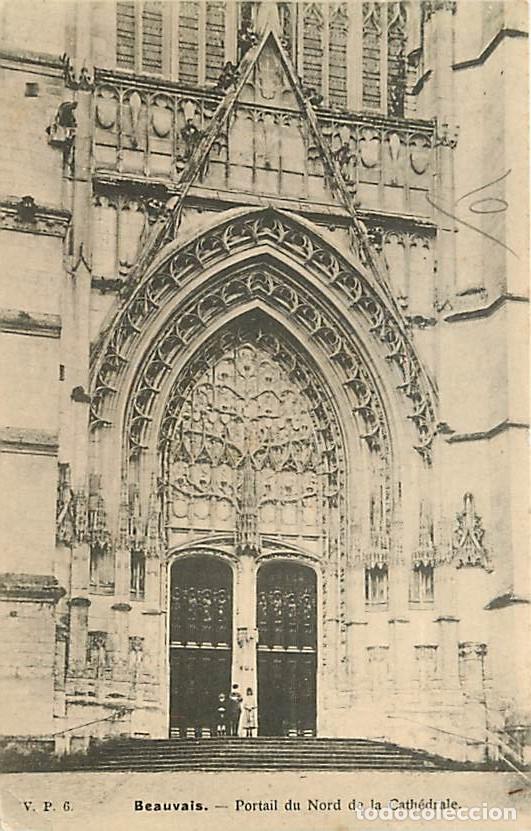 Cartes Postales: France - 60 - Beauvais - Portail du Nord de la Cath&eacute;drale - Anim&eacute;e - Pr&eacute;curseur - Carte Neuve - CPA