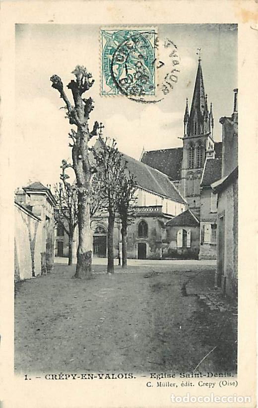 Cartes Postales: France - 60 - Cr&eacute;py en Valois - Eglise Saint Denis - Oblit&eacute;ration ronde de 1906 - CPA - Voir Scans R