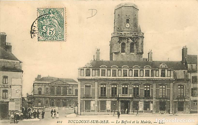 Cartes Postales: France - 62 - Boulogne sur Mer - Le Beffroi et la Mairie - Anim&eacute;e - CPA - Voir Scans Recto-Verso