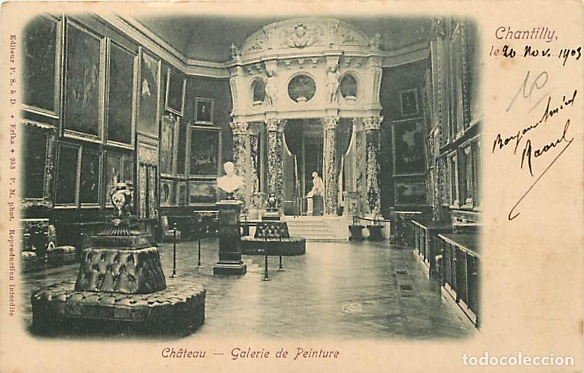 Cartes Postales: France - 60 - Chantilly - Ch&acirc;teau - Galerie de Peinture - Pr&eacute;curseur - Oblit&eacute;ration ronde de 1902 -