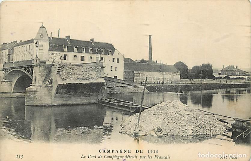 Cartes Postales: France - 60 - Compi&egrave;gne - Guerre 1914-1918 - Le Pont de Compi&egrave;gne d&eacute;truit par les Fran&ccedil;ais - CPA - V
